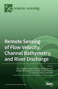 bokomslag Remote Sensing of Flow Velocity, Channel Bathymetry, and River Discharge