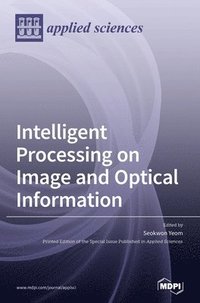 bokomslag Intelligent Processing on Image and Optical Information