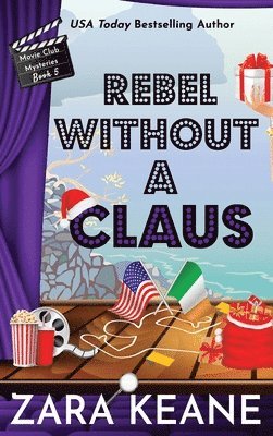 bokomslag Rebel Without a Claus (Movie Club Mysteries, Book 5)