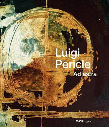 Carole Haensler - Luigi Pericle. Ad Astra, Inbunden