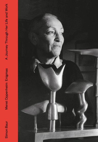 Simon Baur - Meret Oppenheim - Enigmas, Inbunden