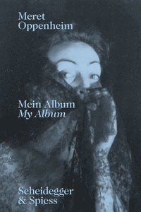 bokomslag Meret Oppenheim - My Album