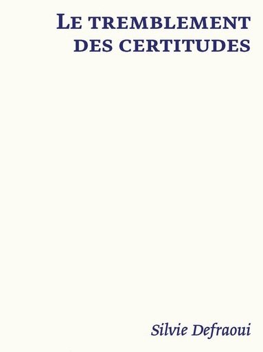 Laurence Schmidlin, Laurence Schmidlin - Le tremblement des certitudes, Inbunden