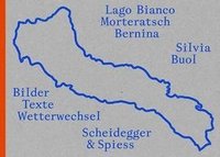 bokomslag Silvia Buol - Lago Bianco, Morteratsch, Bernina