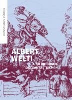 Kunsthaus Zürich - Albert Welti und die Grafik des Fantastischen, Häftad