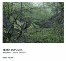Peter Maurer - Peter Maurer - Terra Deposita, Inbunden