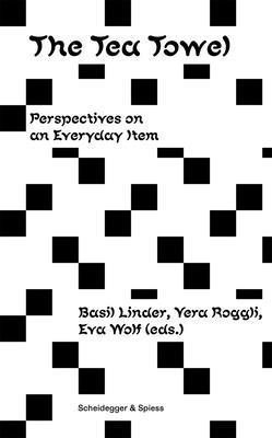 Basil Linder, Vera Roggli, Eva Wolf - Tea Towel, Häftad