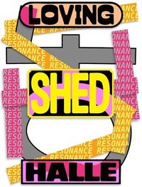 bokomslag Loving Shedhalle - Resonance