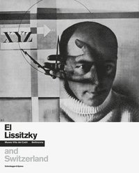 bokomslag El Lissitzky and Switzerland
