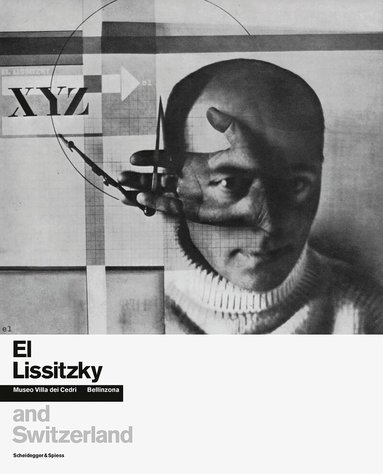 Carole Haensler - El Lissitzky and Switzerland, Inbunden