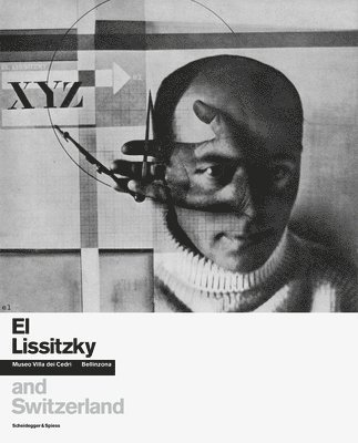 bokomslag El Lissitzky and Switzerland
