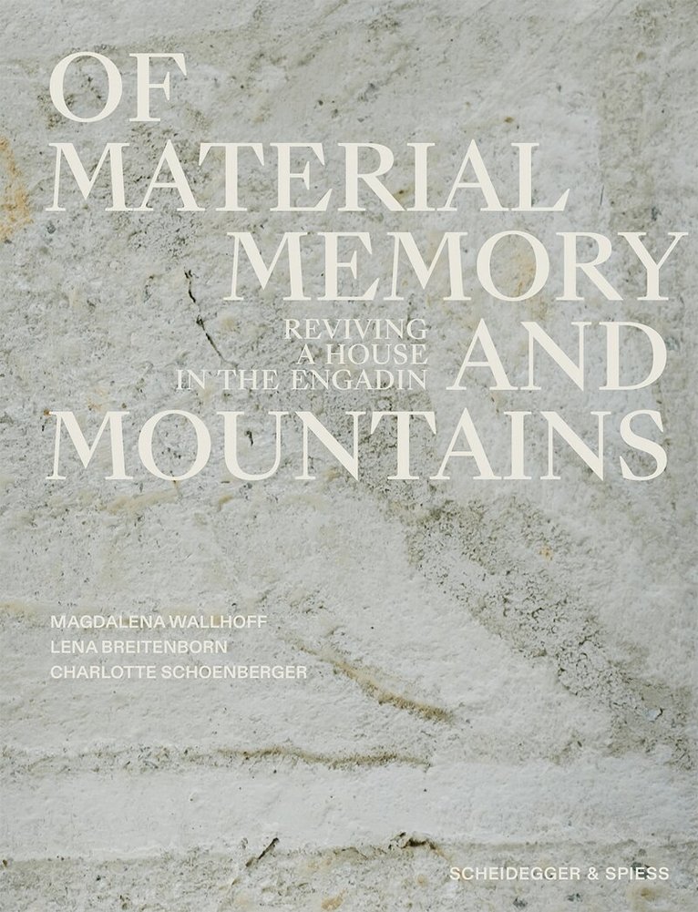 Magdalena Wallhoff, Lena Breitenborn, Charlotte Schoenberger - Of Material, Memory, and Mountains, Häftad