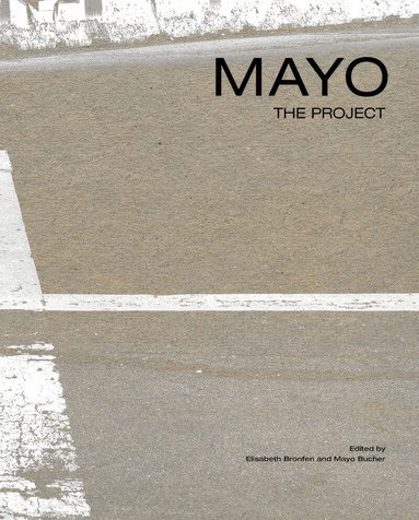 Elisabeth Bronfen, Mayo Bucher - MAYO, Inbunden