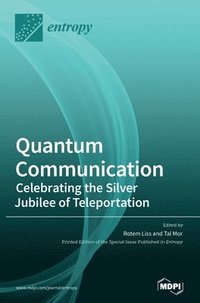 bokomslag Quantum Communication-Celebrating the Silver Jubilee of Teleportation