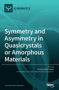 bokomslag Symmetry and Asymmetry in Quasicrystals or Amorphous Materials