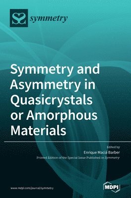 bokomslag Symmetry and Asymmetry in Quasicrystals or Amorphous Materials