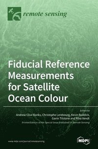 bokomslag Fiducial Reference Measurements for Satellite Ocean Colour