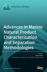 bokomslag Advances in Marine Natural Product Characterisation and Separation Methodologies