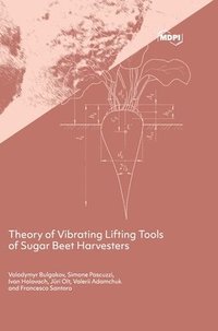 bokomslag Theory of Vibrating Lifting Tools of Sugar Beet Harvesters