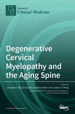 Degenerative Cervical Myelopathy and the Aging Spine, Inbunden