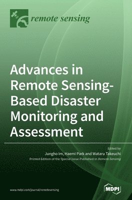 bokomslag Advances in Remote Sensing-based Disaster Monitoring and Assessment