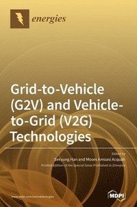 bokomslag Grid-to-Vehicle (G2V) and Vehicle-to-Grid (V2G) Technologies