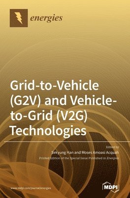 Grid-to-Vehicle (G2V) and Vehicle-to-Grid (V2G) Technologies, Inbunden