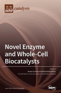 bokomslag Novel Enzyme and Whole-Cell Biocatalysts