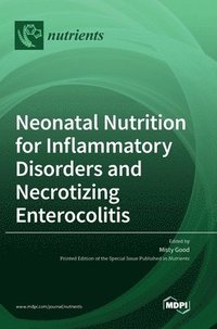 bokomslag Neonatal Nutrition for Inflammatory Disorders and Necrotizing Enterocolitis