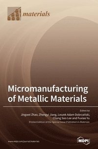 bokomslag Micromanufacturing of Metallic Materials