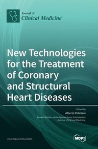 bokomslag New Technologies for the Treatment of Coronary and Structural Heart Diseases