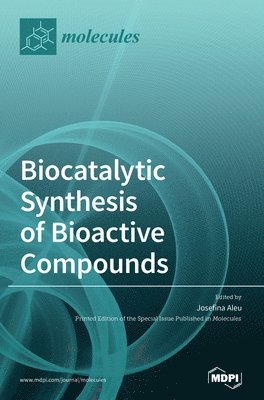 Biocatalytic Synthesis of Bioactive Compounds 1
