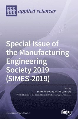 Special Issue of the Manufacturing Engineering Society 2019 (SIMES-2019) 1