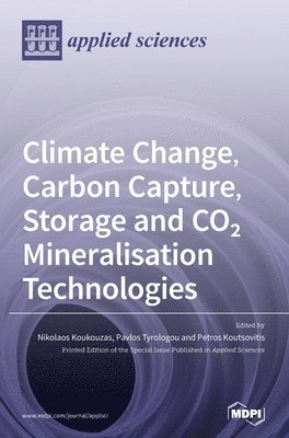 Climate Change, Carbon Capture, Storage and CO2 Mineralisation Technologies 1