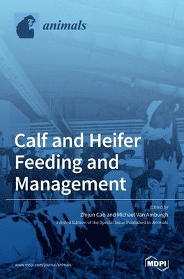 bokomslag Calf and Heifer Feeding and management