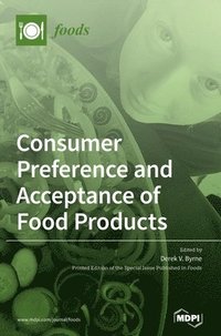 bokomslag Consumer Preferences and Acceptance of Food Products