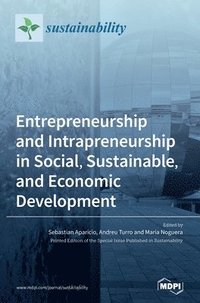 bokomslag Entrepreneurship and Intrapreneurship in Social, Sustainable, and Economic Development