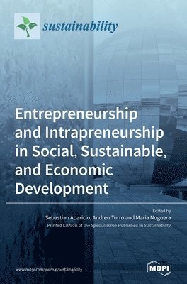 bokomslag Entrepreneurship and Intrapreneurship in Social, Sustainable, and Economic Development