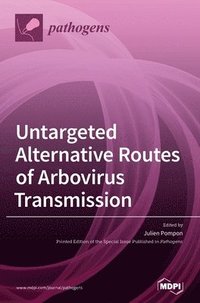 bokomslag Untargeted Alternative Routes of Arbovirus Transmission