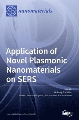 bokomslag Application of Novel Plasmonic Nanomaterials on SERS