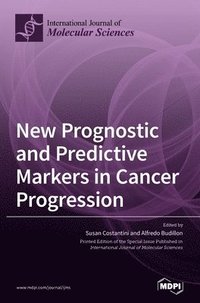 bokomslag New Prognostic and Predictive Markers in Cancer Progression
