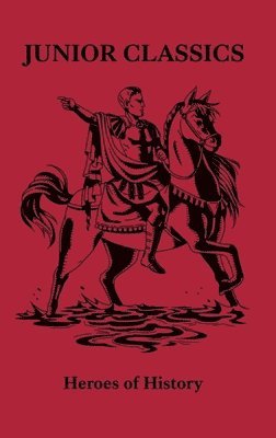 William Patten, Vox Day, Matthew King - Heroes of History, Inbunden