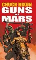 Chuck Dixon - Guns of Mars, Inbunden. Tillgänglighet: Lägg i varukorg