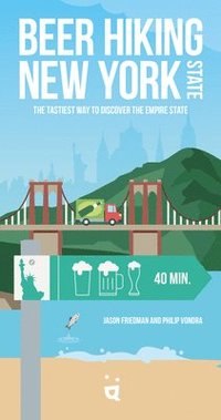 bokomslag Beer Hiking New York State: The Tastiest Way to Discover the Empire State