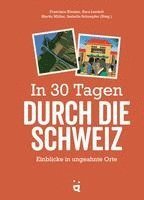 Francisco Klauser, Martin Müller, Sara Landolt, Isabelle Schoepfer - In 30 Tagen durch die Schweiz, Inbunden