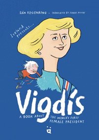 bokomslag Vigdis: A Book about the World's First Female President