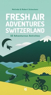 bokomslag Schoutens Melinda: Fresh Air Adventures Switzerland