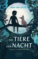 Sarah Ann Juckes - Die Tiere der Nacht, Inbunden