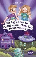 Pascal Ruter - Der Tag, an dem die Aliens unsere Probleme klauen wollten, Inbunden