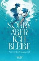 bokomslag Sorry, aber ich bleibe